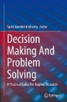 Decision Making And Problem Solving : A Practical Guide For Applied Research