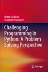 Challenging Programming in Python: A Problem Solving Perspective