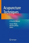 Acupuncture Techniques : A Practical Manual