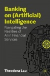 Banking on (Artificial) Intelligence : Navigating the Realities of AI in Financial Services