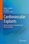 Cardiovascular Explants : Biofunctionality, Biodurability and Biocompatibility