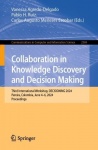Collaboration in Knowledge Discovery and Decision Making : Third International Workshop, DECISIONING 2024, Pereira,