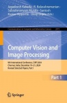 Computer Vision and Image Processing : 9th International Conference, CVIP 2024, Chennai, India, December 19–21, 2024,