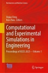 Computational and Experimental Simulations in Engineering : Proceedings of ICCES 2025, Volume 1