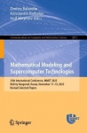 Mathematical Modeling and Supercomputer Technologies : 25th International Conference, MMST 2025, Nizhny Novgorod, Russia,