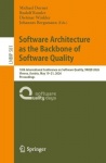 Software Architecture as the Backbone of Software Quality : 18th International Conference on Software Quality, SWQD 2026,