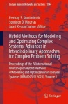 Hybrid Methods for Modeling and Optimizing Complex Systems: Advances in Interdisciplinary Approaches for Complex Problem