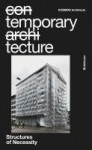 Temporary Tecture - Structures of Necessity