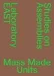 Mass Made Units