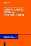 (Open) Linked Data in Bibliotheken