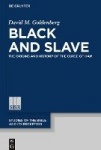 Black and Slave - The Origins and History of the Curse of Ham