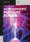 Atmospheric Pressure Plasma - Methods and Industrial Applications