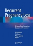 Recurrent Pregnancy Loss : Evidence-Based Evaluation, Diagnosis and Treatment
