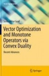 Vector Optimization and Monotone Operators via Convex Duality : Recent Advances