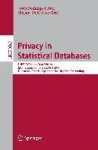Privacy in Statistical Databases - UNESCO Chair in Data Privacy, International Conference, PSD 2016, Dubrovnik, Croatia, Septemb