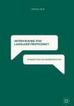 Interviewing for Language Proficiency : Interaction and Interpretation