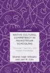 Native Cultural Competency in Mainstream Schooling : "Outsider" Teachers with Insider Knowledge
