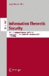 Information Theoretic Security - 10th International Conference, ICITS 2017, Hong Kong, China, November 29 – December 2, 2017, Pr