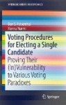 Voting Procedures for Electing a Single Candidate - Proving Their (In)Vulnerability to Various Voting Paradoxes