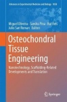 Osteochondral Tissue Engineering - Nanotechnology, Scaffolding-Related Developments and Translation