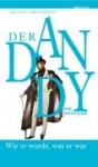 Der Dandy - Wie Er Wurde, Was Er War. Eine Anthologie
