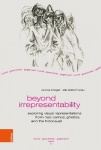 Beyond Irrepresentability - Exploring Images from Nazi Camps, Ghettos, and the Holocaust