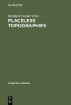 Placeless Topographies - Jewish Perspectives on the Literature of Exile