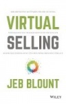 Virtual Selling - Der definitive Leitfaden für die Nutzung videobasierter Technologie und virtueller Kommunikationskanäle für de
