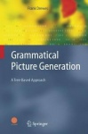 Grammatical Picture Generation : A Tree-Based Approach