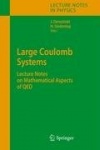 Large Coulomb Systems - Lecture Notes on Mathematical Aspects of QED