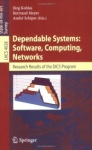 Dependable Systems: Software, Computing, Networks : Research Results of the DICS Program