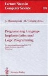 Programming Language Implementation and Logic Programming : 3rd International Symposium, PLILP '91, Passau, Germany, August