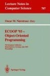 ECOOP '93 - Object-Oriented Programming : 7th European Conference, Kaiserslautern, Germany, July 26-30, 1993. Proceedings