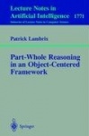 Part-Whole Reasoning in an Object-Centered Framework