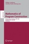 Mathematics of Program Construction - 9th International Conference, MPC 2008 Marseille, France, July 15-18, 2008 Proceedings