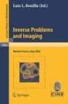 Inverse Problems and Imaging : Lectures given at the C.I.M.E. Summer School held in Martina Franca, Italy, September 15-21,