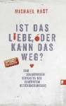 Ist das Liebe, oder kann das weg?