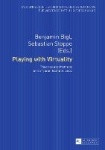 Playing with Virtuality - Theories and Methods of Computer Game Studies