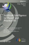 Artificial Intelligence in Theory and Practice III - Third IFIP TC 12 International Conference on Artificial Intelligence, IFIP 