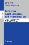 Declarative Agent Languages and Technologies VIII - 8th International Workshop, DALT 2009, Toronto, Canada, May 10, 2010, Revise