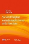 Six Short Chapters on Automorphic Forms and L-functions