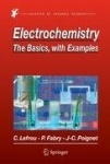 Electrochemistry : The Basics, With Examples