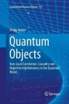 Quantum Objects - Non-Local Correlation, Causality and Objective Indefiniteness in the Quantum World