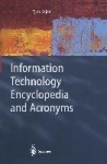 Information Technology Encyclopedia and Acronyms