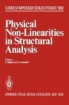 Physical Non-Linearities in Structural Analysis - Symposium Senlis, France May 27–30, 1980