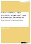 Procurement & the Value Chain. a Tool for Acheiving Effective Organizational Goal