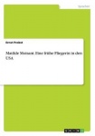 Matilde Moisant. Eine Fr he Fliegerin in Den USA