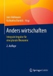 Anders wirtschaften : Integrale Impulse für eine plurale Ökonomie