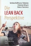 Die LEAN BACK Perspektive - Leadership heute – 42 inspirierende Wege erfolgreicher Frauen