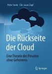 Die Ruckseite Der Cloud - Eine Theorie Des Privaten Ohne Geheimnis